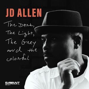 JD Allen - The Dark, the Light, the Grey and the Colorful  CD